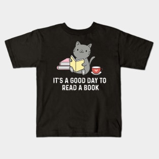 It's a Good day to read a book Kids T-Shirt